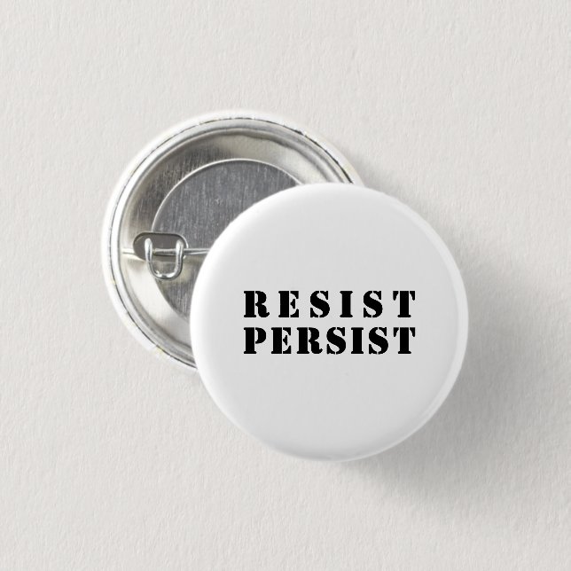 "resist persist" black letters - white background button (Front & Back)