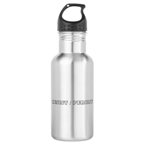 resist persist black transparent letters stainless steel water bottle