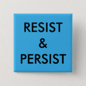 Resist & Persist, bold black text on bright blue Pinback Button (Front)
