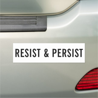 Resist & Persist bold political Car Magnet