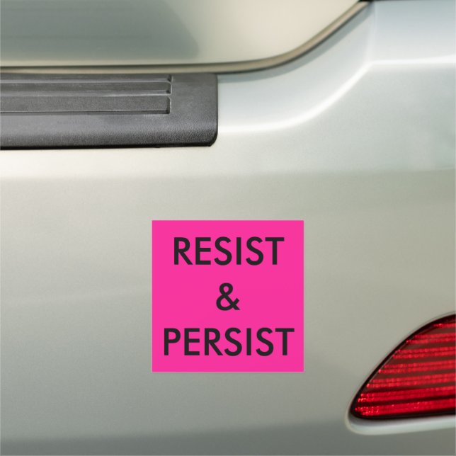 Resist & Persist bold political hot pink Car Magnet (In Situ)