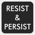 Resist & Persist