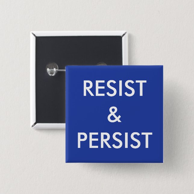 Resist & Persist, bold white text on blue Button (Front & Back)