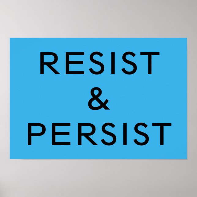 Resist & Persist bright blue Poster (Front)