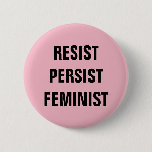 Resist Persist Feminist Resistance Pink Button