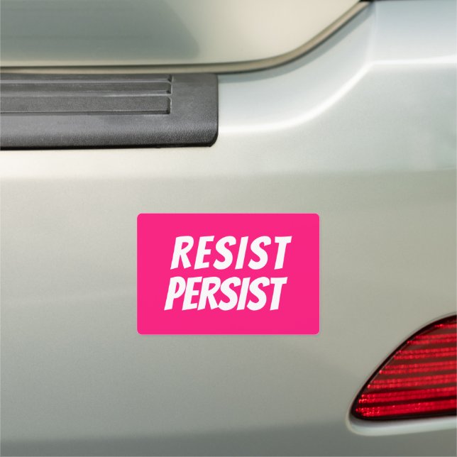 Resist persist hot pink fuchsia and white  car magnet (In Situ)