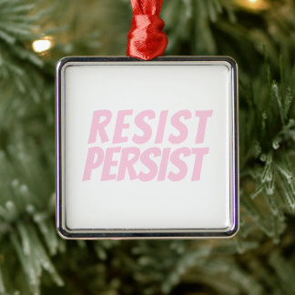 Resist Persist light pink white Christmas Metal Ornament