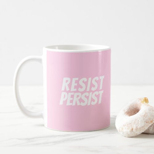 Resist Persist light pink white Coffee Mug