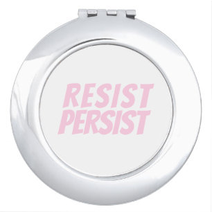 "Resist Persist" light pink white Compact Mirror