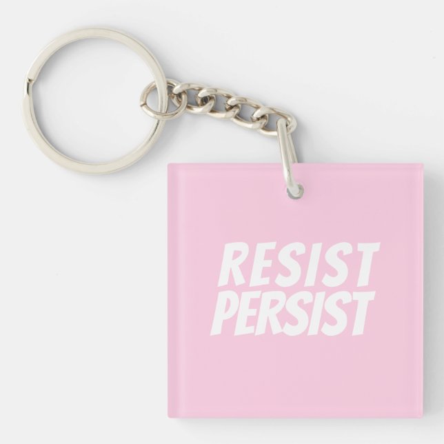 "Resist Persist" light pink white Keychain (Front)