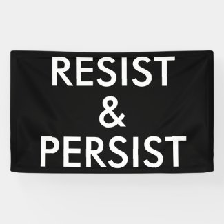 Resist & Persist Political Protest March Banner