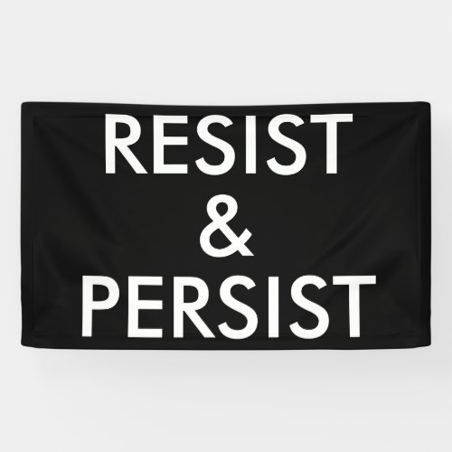 Resist  Persist Political Protest March Banner