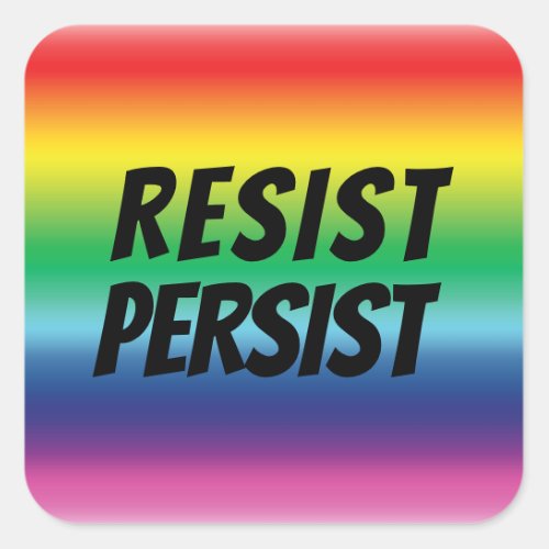 resist persist _ pride lgbtq lgbt rainbow colors square sticker