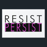 Resist Persist Sign<br><div class="desc">Resist Persist. Impeach Trump.</div>