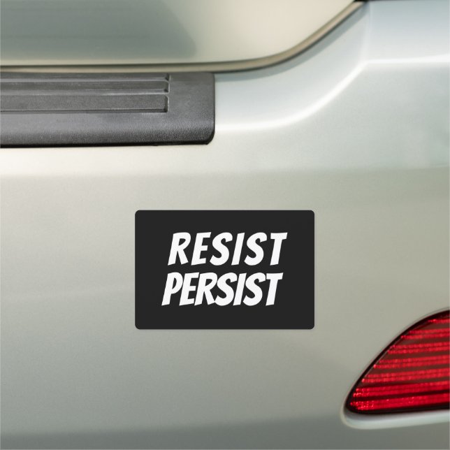 "resist persist" white letters - black background car magnet (In Situ)