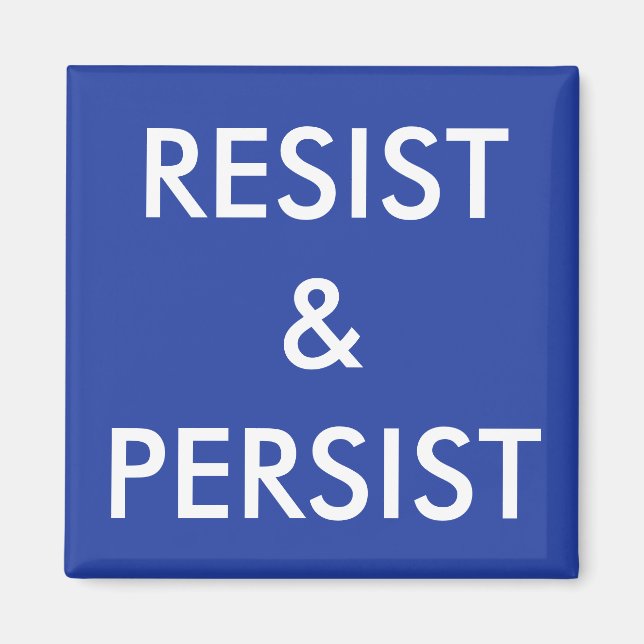 Resist & Persist white text on blue magnet (Front)