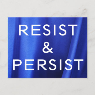 Resist & Persist, white text on Blue Silk Photo Postcard