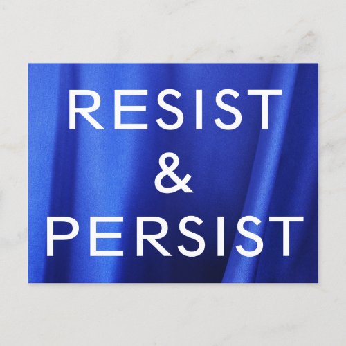 Resist  Persist white text on Blue Silk Photo Postcard