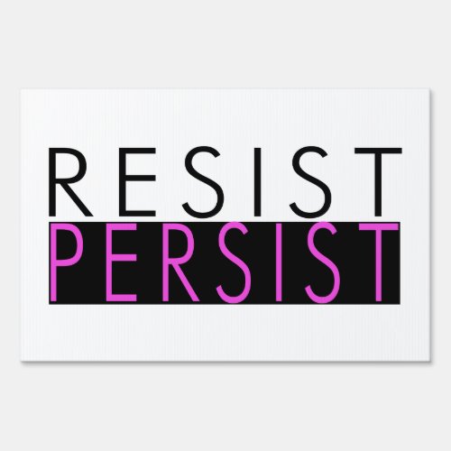 Resist Persist Yard Sign