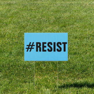 #Resist Political Protest bold black text on blue Sign