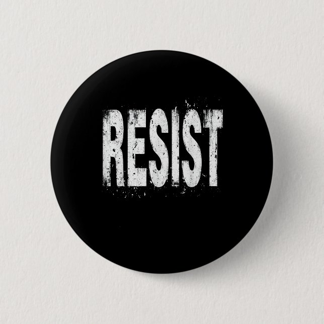 Resist Political Protest  Button (Front)