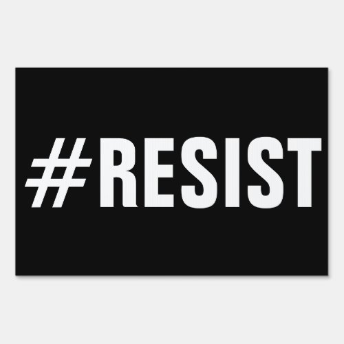 Resist Political Protest Single_Sided Sign