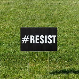 #Resist Political Protest Single-Sided Sign
