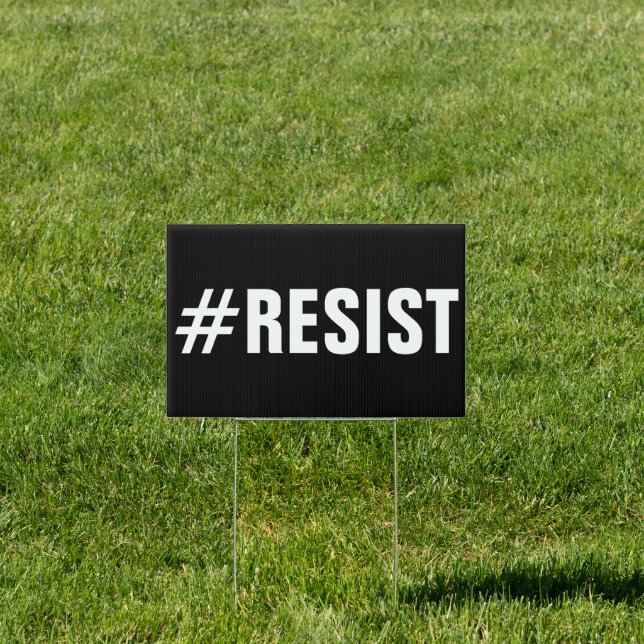 #Resist Political Protest Single-Sided Sign (Insitu)
