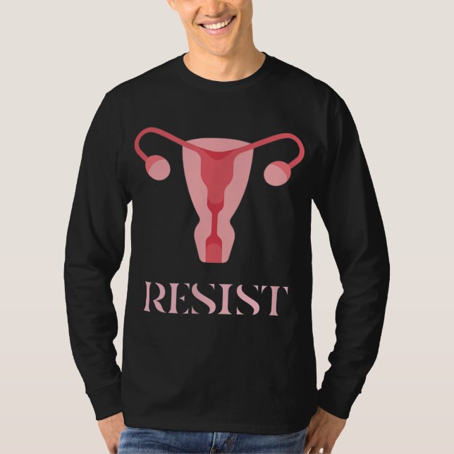 Resist, Protect Woman's Choice Design T-Shirt (Front)