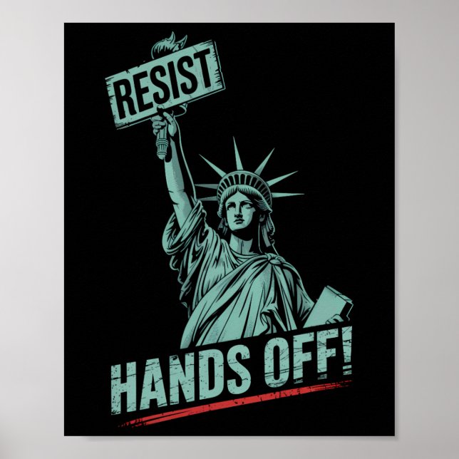 Resist –protest Hands Off Statue Of Liberty Protes Poster (Front)