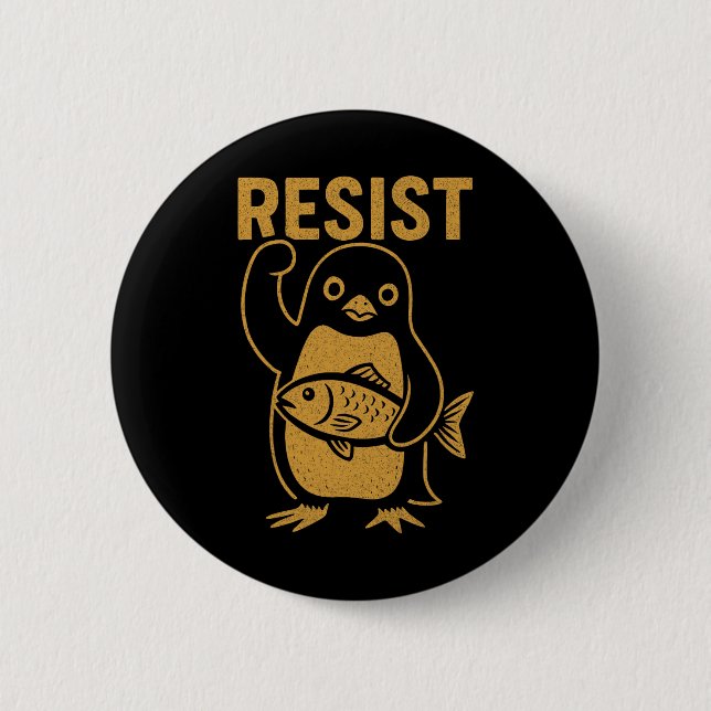 Resist Rebel Penguin Resistance Protest Against Hi Button (Front)