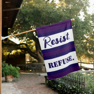 Resist Refuse Anti-Trumpism Anti-Trump House Flag