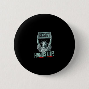 Resist Resistance Statue Of Liberty Hands Off Prot Button