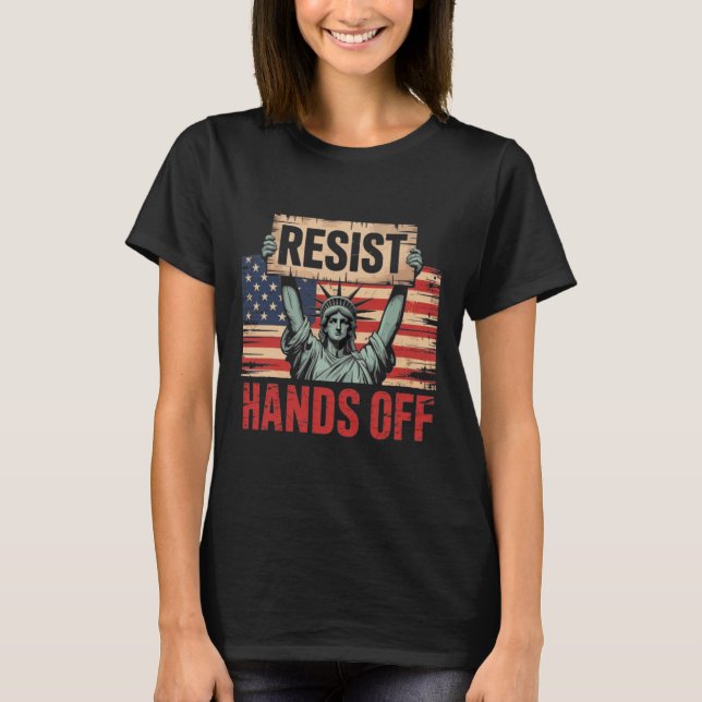 Resist Resistance Statue Of Liberty Hands Off Prot T-Shirt (Front)