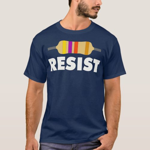 Resist Resistor Electrical Engineering T_Shirt