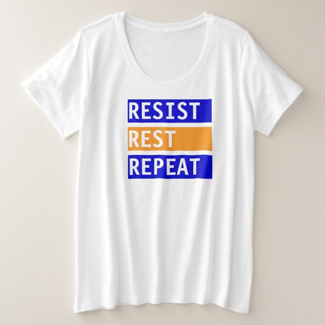 Resist Rest Repeat  Plus Size T-Shirt (Design Front)