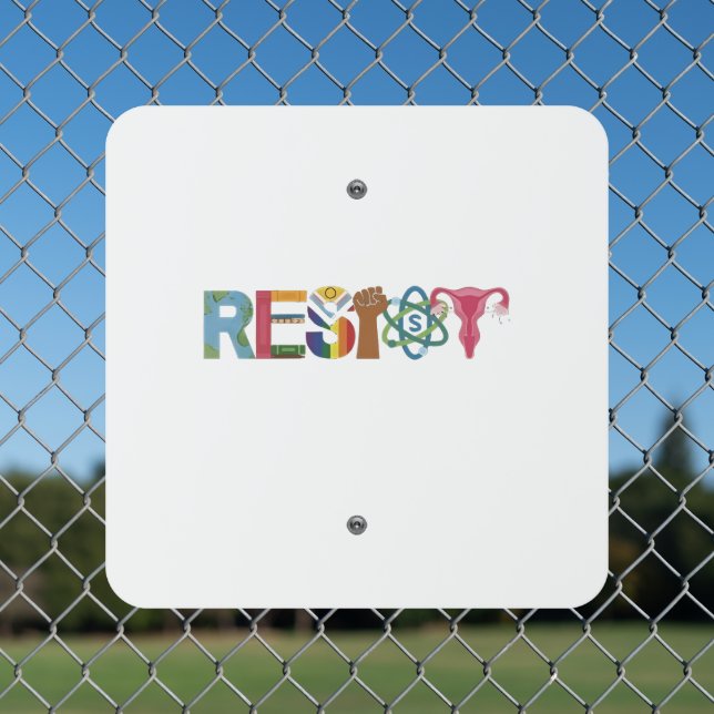 Resist Shirt Resistance Fight Fist Protest Liberal Metal Sign (In Situ(Fence))