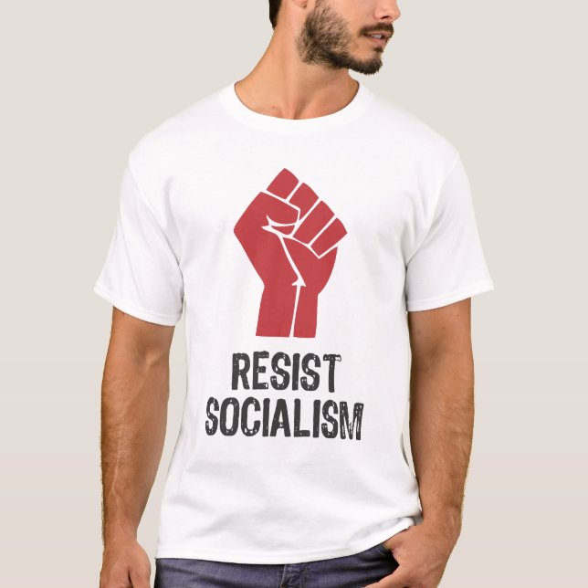 Resist Socialism T-Shirt (Front)