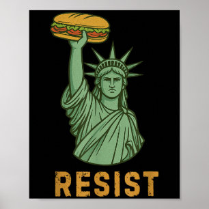 Resist Statue Of Liberty Sandwich Guy Washington D Poster