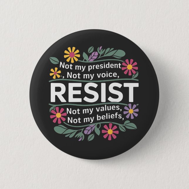 Resist Subtle Anti Trump Floral Botanical Protest  Button (Front)