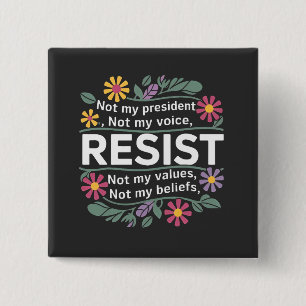 Resist Subtle Anti Trump Floral Botanical Protest Button