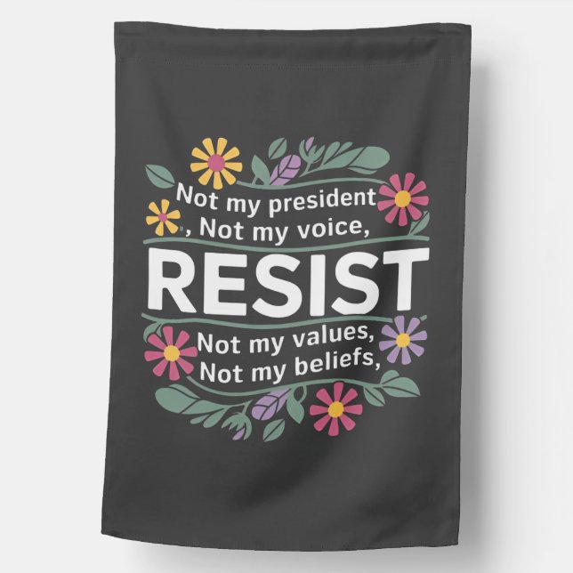 Resist Subtle Anti Trump Floral Botanical Protest  House Flag (Front)