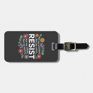 Resist Subtle Anti Trump Floral Botanical Protest  Luggage Tag