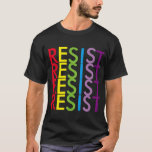 Resist! T-shirt For Our Resisters And Resistance! at Zazzle