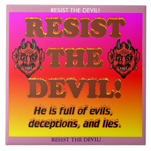 Resist The Devil Ceramic Tile