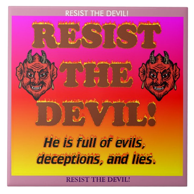 Resist The Devil! Ceramic Tile (Front)