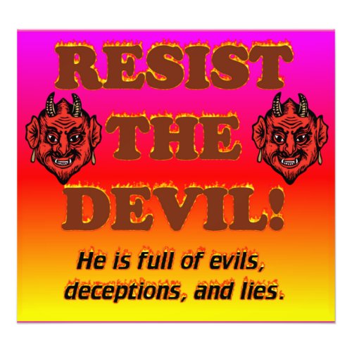 Resist The Devil Photo Print