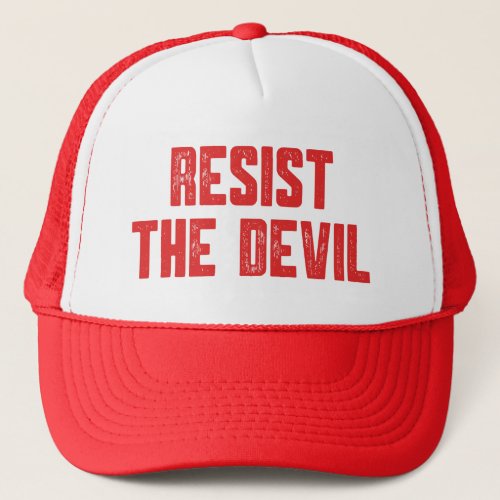 Resist The Devil Stand Firm in Faith Empowerment Trucker Hat