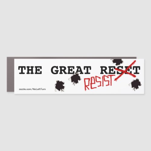 Resist The Great Reset With Holes Car Magnet