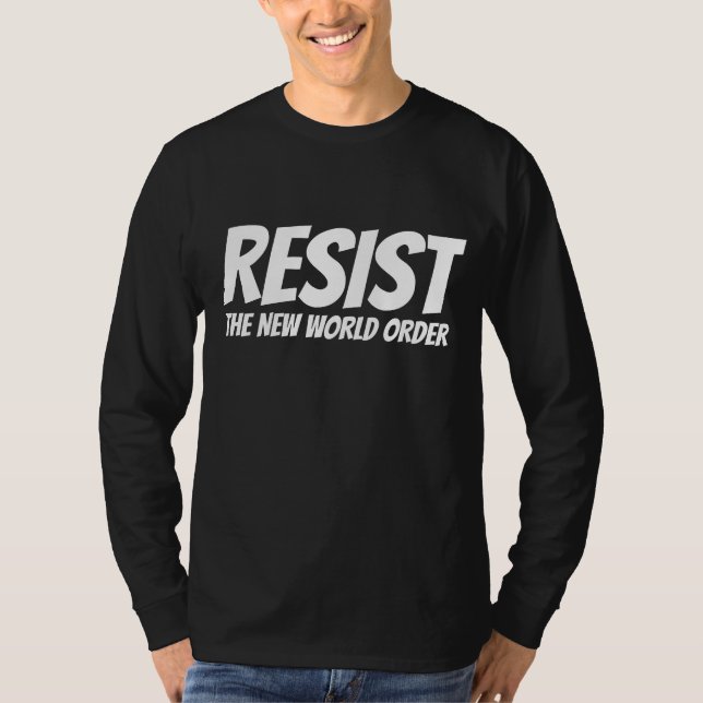 RESIST THE NEW WORLD ORDER T-SHIRTS (Front)